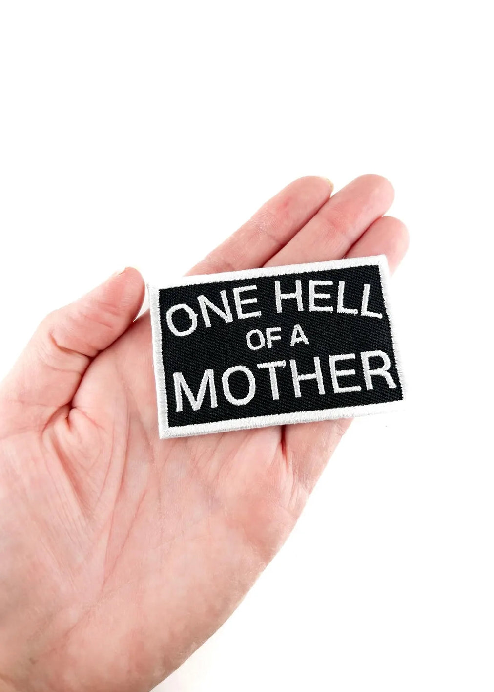 Field Trip Threads One Hell of A Mother Embroidered Iron-On Patch