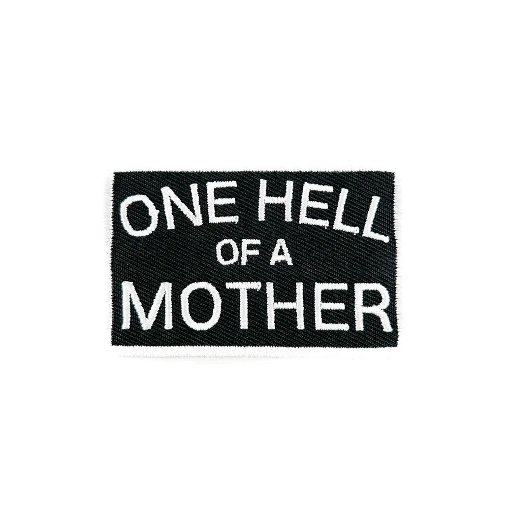 Field Trip Threads One Hell of A Mother Embroidered Iron-On Patch