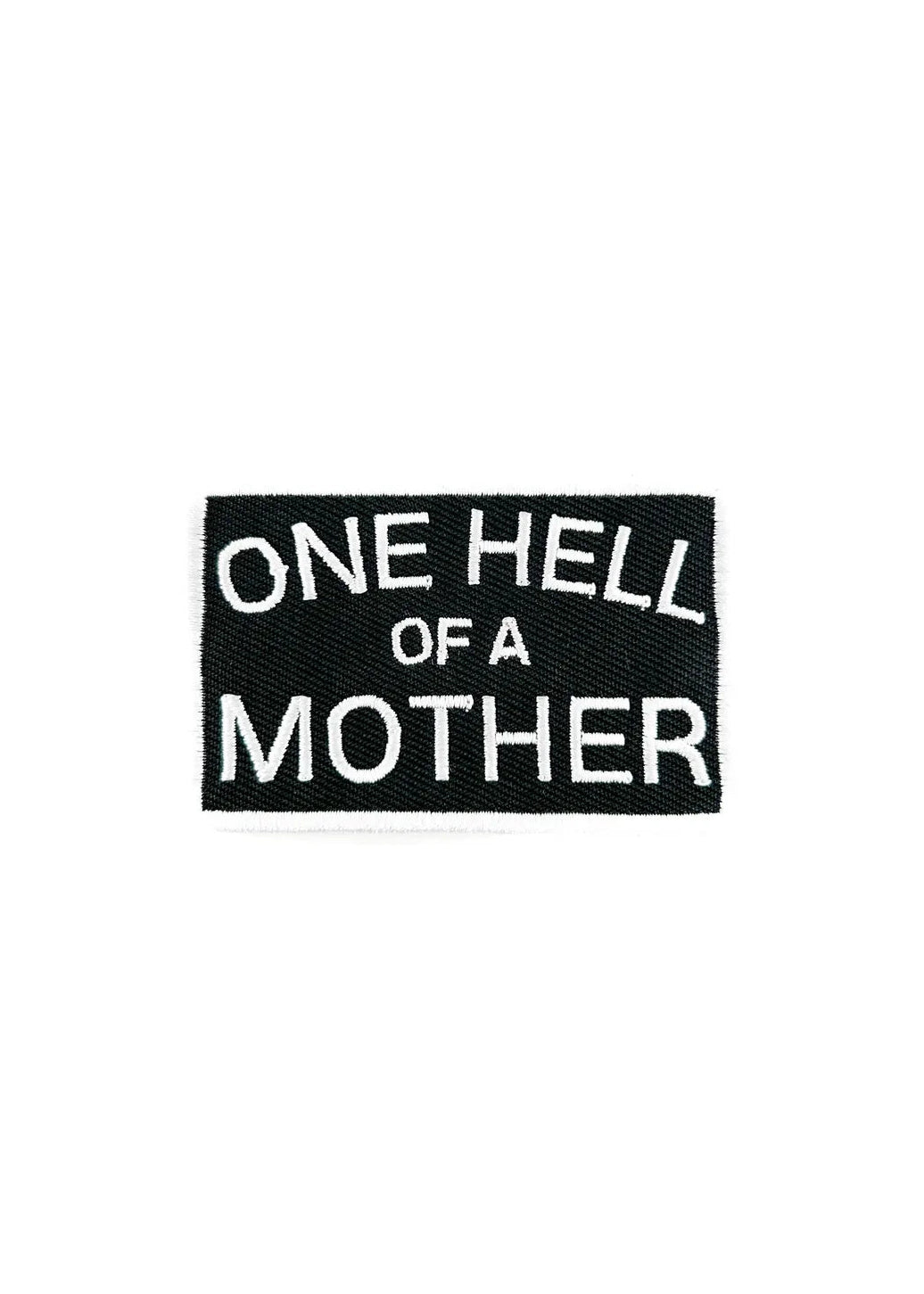 Field Trip Threads One Hell of A Mother Embroidered Iron-On Patch